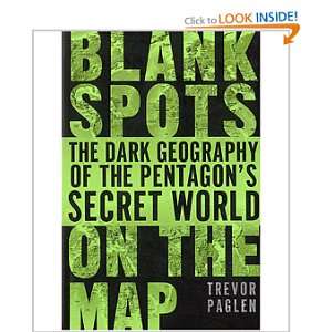  Blank Spots on the Map The Dark Geography of the Pentagon 