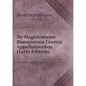  De Magistratuum Romanorum Graecis Appellationibus (Latin 
