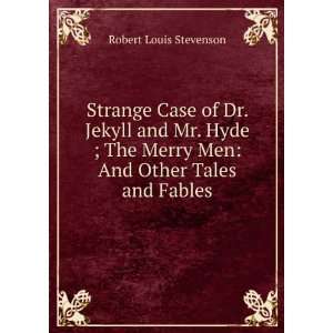   Strange Case of Dr. Jekyll and Mr. Hyde Robert Louis Stevenson Books